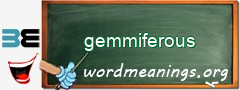 WordMeaning blackboard for gemmiferous